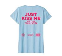 Just Kiss ME. WE Can Talk Later Amour Saint Valentin Backprint T-Shirt, Femme, Bleu Céleste, M