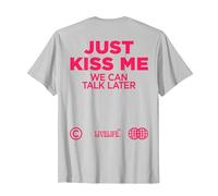 Just Kiss ME. WE Can Talk Later Amour Saint Valentin Backprint T-Shirt, Homme, Argent, 3XL