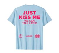 Just Kiss ME. WE Can Talk Later Amour Saint Valentin Backprint T-Shirt, Homme, Bleu Céleste, 3XL