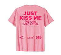 Just Kiss ME. WE Can Talk Later Amour Saint Valentin Backprint T-Shirt, Homme, Rose, XXL