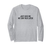 Just Kiss Me We Can Talk Later Citation Amusante Manche Longue