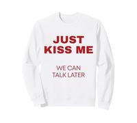 Just Kiss Me - We Can Talk Later Collage Design Mignon Sweatshirt