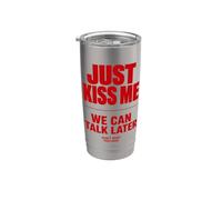 Just Kiss Me We Can Talk Later Funny Romantic Quote Gobelet isotherme en acier inoxydable double paroi
