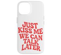 Just Kiss Me We Can Talk Later Girls Party Wave Style rétro Coque pour iPhone 14