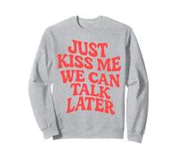 Just Kiss Me We Can Talk Later Girls Party Wave Style rétro Sweatshirt
