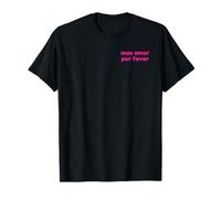Just Kiss Me We Can Talk Later - Mas Amor Por Favor T-Shirt