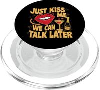 Just Kiss Me We Can Talk Later |- PopSockets PopGrip pour MagSafe