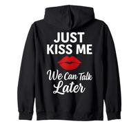 Just Kiss Me We Can Talk Later Romantic Mood Sweat à Capuche