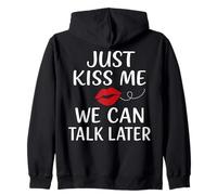 Just Kiss Me We Can Talk Later Romantic Mood Sweat à Capuche