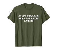 Just Kiss Me We Can Talk Later Y2k Aesthetic T-Shirt, Homme, Olive, 3XL
