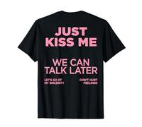 Just Kiss ME X WE Can Talk Later X Amour Saint-Valentin - Back T-Shirt
