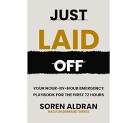 Just Laid Off: Your Hour-by-Hour Emergency Playbook for the First 72 Hours