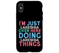 Just Lakeshia Here Doing Lakeshia Things Prénom Coque pour iPhone X/XS