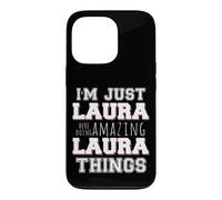 Just Laura Fait des Choses Incroyables et drôles Coque pour iPhone 13 Pro