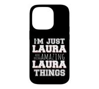 Just Laura Fait des Choses Incroyables et drôles Coque pour iPhone 14 Pro