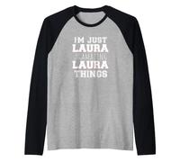 Just Laura Fait des Choses Incroyables et drôles Manche Raglan