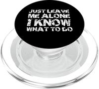 Just Leave me Alone, I Know What to do PopSockets PopGrip pour MagSafe