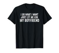 Just Let Me Ask My Boyfriend Funny Couple Relation T-Shirt