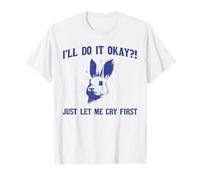 Just Let Me Cry First Funny Relatable Bunny T-Shirts à Motifs Graphiques T-Shirt