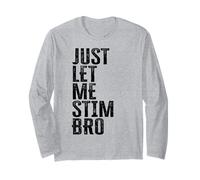 Just Let Me Stim Bro Funny Autism Autistic Mens Manche Longue