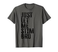 Just Let Me Stim Bro Funny Autism Autistic Mens T-Shirt