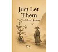 Just Let Them: The Trailblazer’s Journey