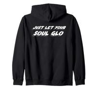 Just Let Your Soul Glo | Comédie du Film des années 80 Sweat à Capuche