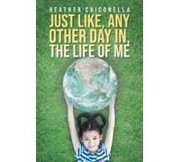 Just Like, Any Other Day In, The Life Of Me