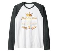 Just Like Dad But Better Looking plaisanteries père-Enfant Manche Raglan