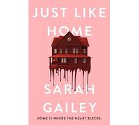 Just Like Home: A must-read, dark thriller full of unpredictable secrets