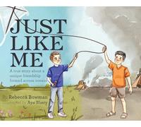 Just Like Me: A true story about a unique friendship formed across oceans
