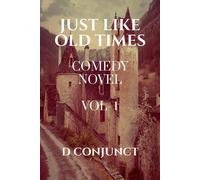 Just Like Old Times: Comedy Novel Vol-1
