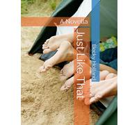 Just Like That: A Novella