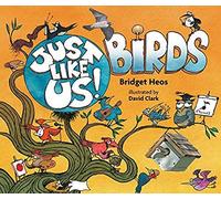 Just Like Us! Birds