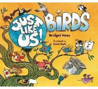 Just Like Us! Birds