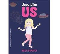 Just Like Us by Naila Suraiya Naila Suraiya (Auteur)