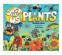 Just Like Us Plants by Bridget Heos Inconnu (Auteur)