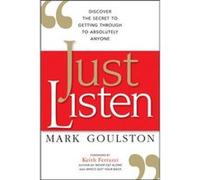 Just Listen by Goulston & Mark & M.D. Inconnu (Auteur)