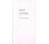Just Living, Translations from the Asian Classics Tonna, Steven D. Carter (Auteur)