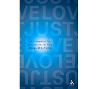 Just Love: A Framework for Christian Sexual Ethics