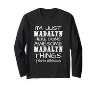 Just Madalyn Here Doing Madalyn Things Prénom Manche Longue