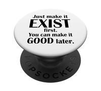 Just Make It Exist Citation créative de Motivation PopSockets PopGrip Adhésif