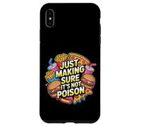 Just Making Sure It's Not Poison Humour Gourmand - Coque pour iPhone XS Max