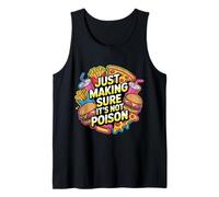 Just Making Sure It's Not Poison Humour Gourmand - Débardeur