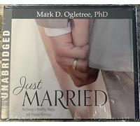 Just Married: Nurturing a Healthy, Happy, and Eternal Marriage
