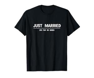 Just Married So Far So Good Minimal Text Design Jeune Marié T-Shirt
