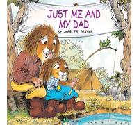 Just Me and My Dad (Little Critter): An Inspirational Gift Book