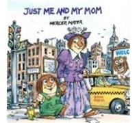 Just Me and My Mom, Little Critter Series Mercer Mayer (Auteur)