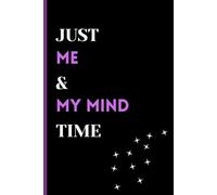 JUST ME & MY MIND TIME: A Journal to Pause, Breathe, and Be You