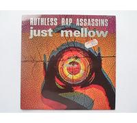 Just Mellow - Ruthless Rap Assassins 12"